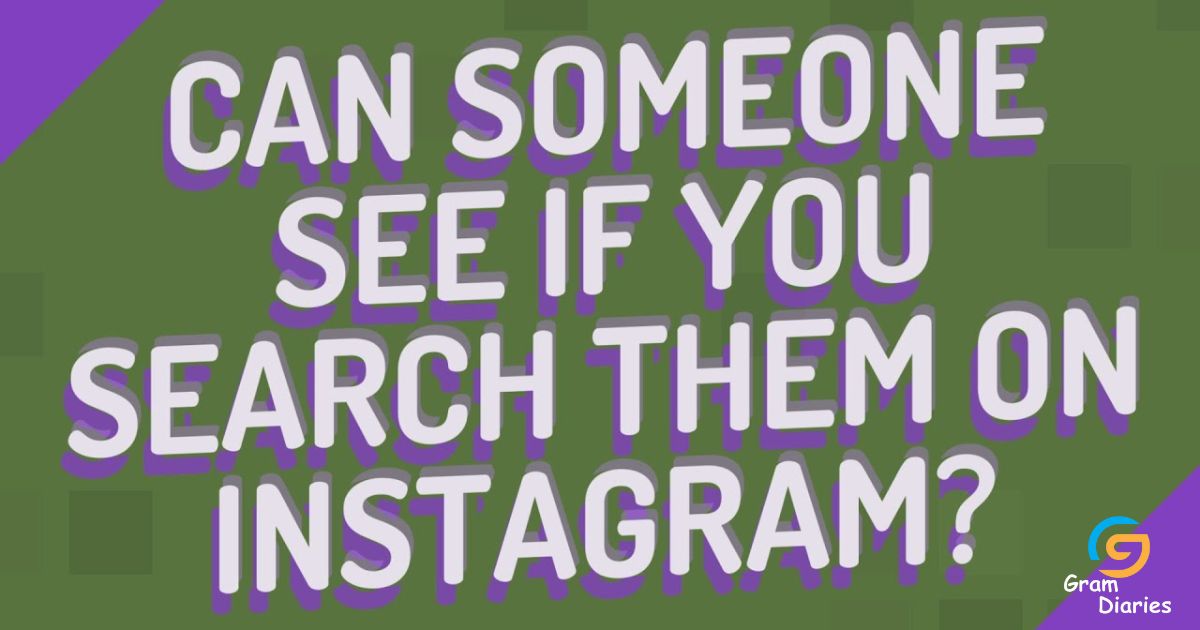 Can People See if You Search Them on Instagram