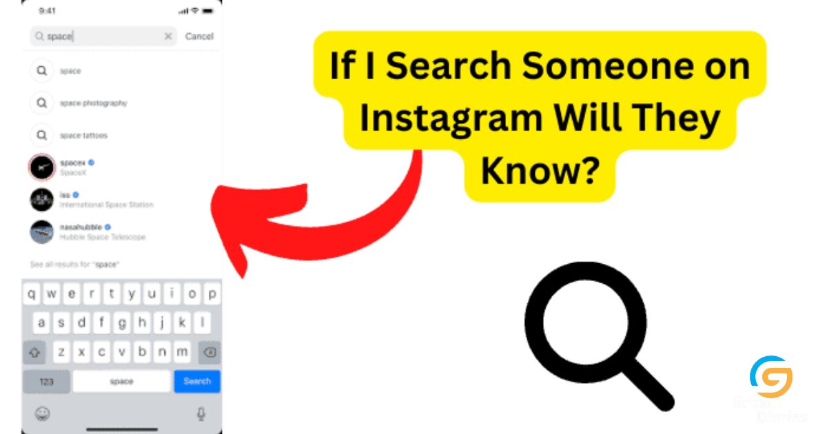 Can People See What You Search on Instagram by Unveiling the Truth: Does Instagram Notify When You Search for Someone