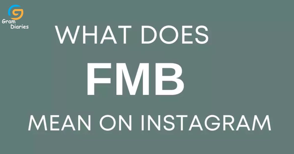 what-does-fmb-mean-on-instagram