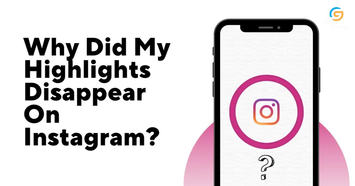 why-did-my-highlights-disappear-on-instagram-2023
