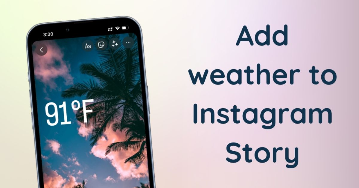 How To Add Weather To Instagram Story?