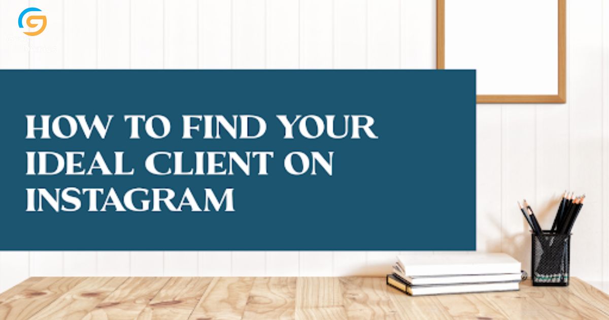 How to Find Your Ideal Client on Instagram