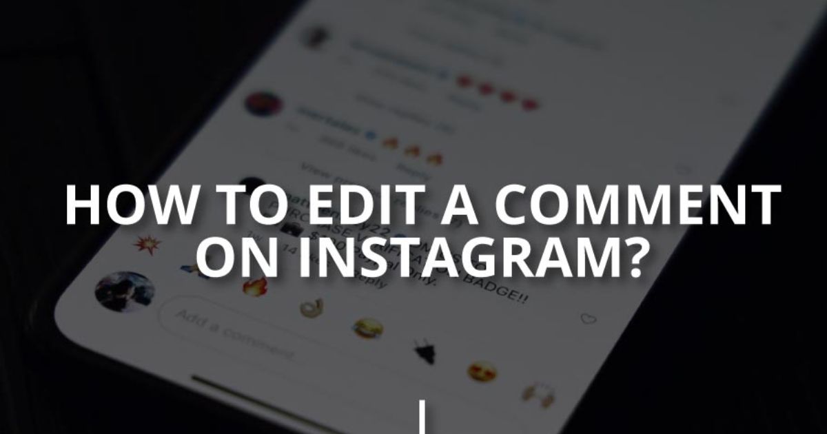 How to Edit Comment on Instagram?