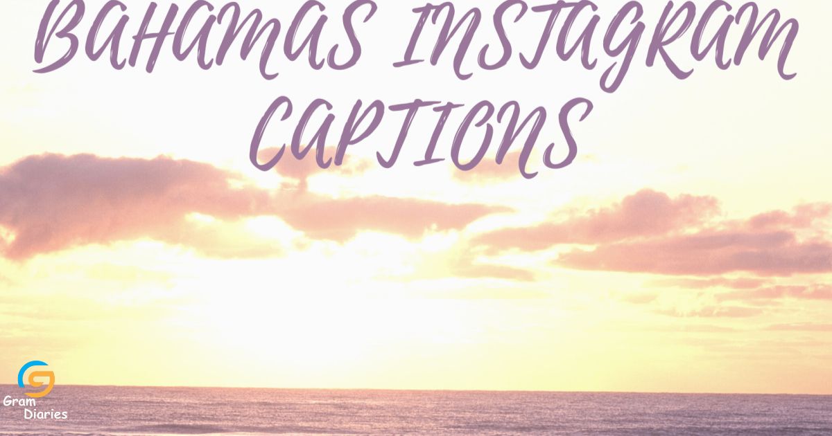 70+ Unique Bahamas Captions For Instagram
